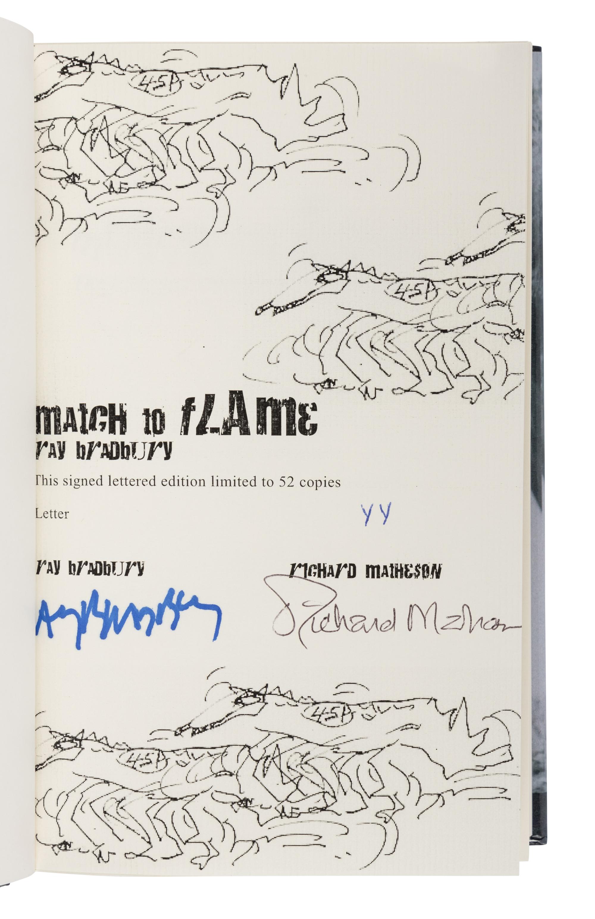 BRADBURY, Ray (1920-2012). Match to Flame the Fictional Paths to Fahrenheit 451 . Richard Matheson, forward. [Colorado Springs, CO]: Gauntlet Publications, 2006.