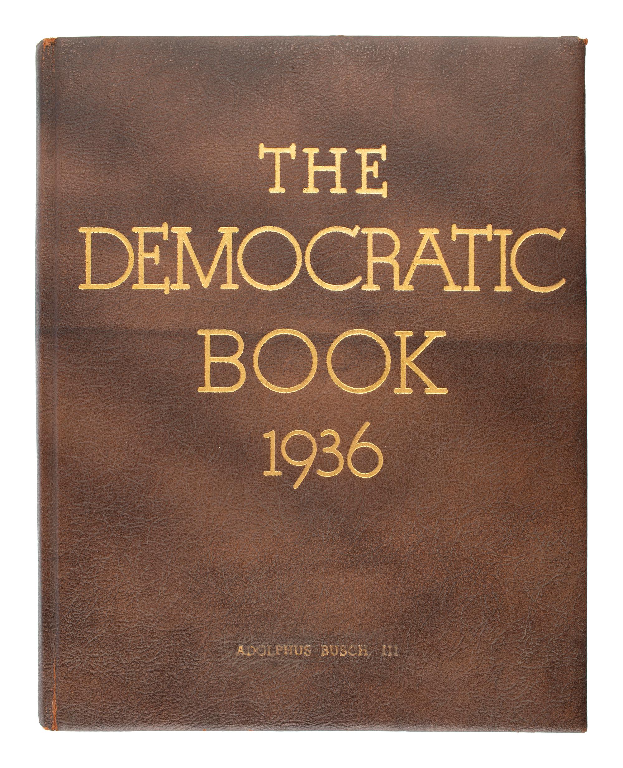 ROOSEVELT, Franklin D. (1882-1945). The Democratic Book 1936. N.p.: N.p., 1936.