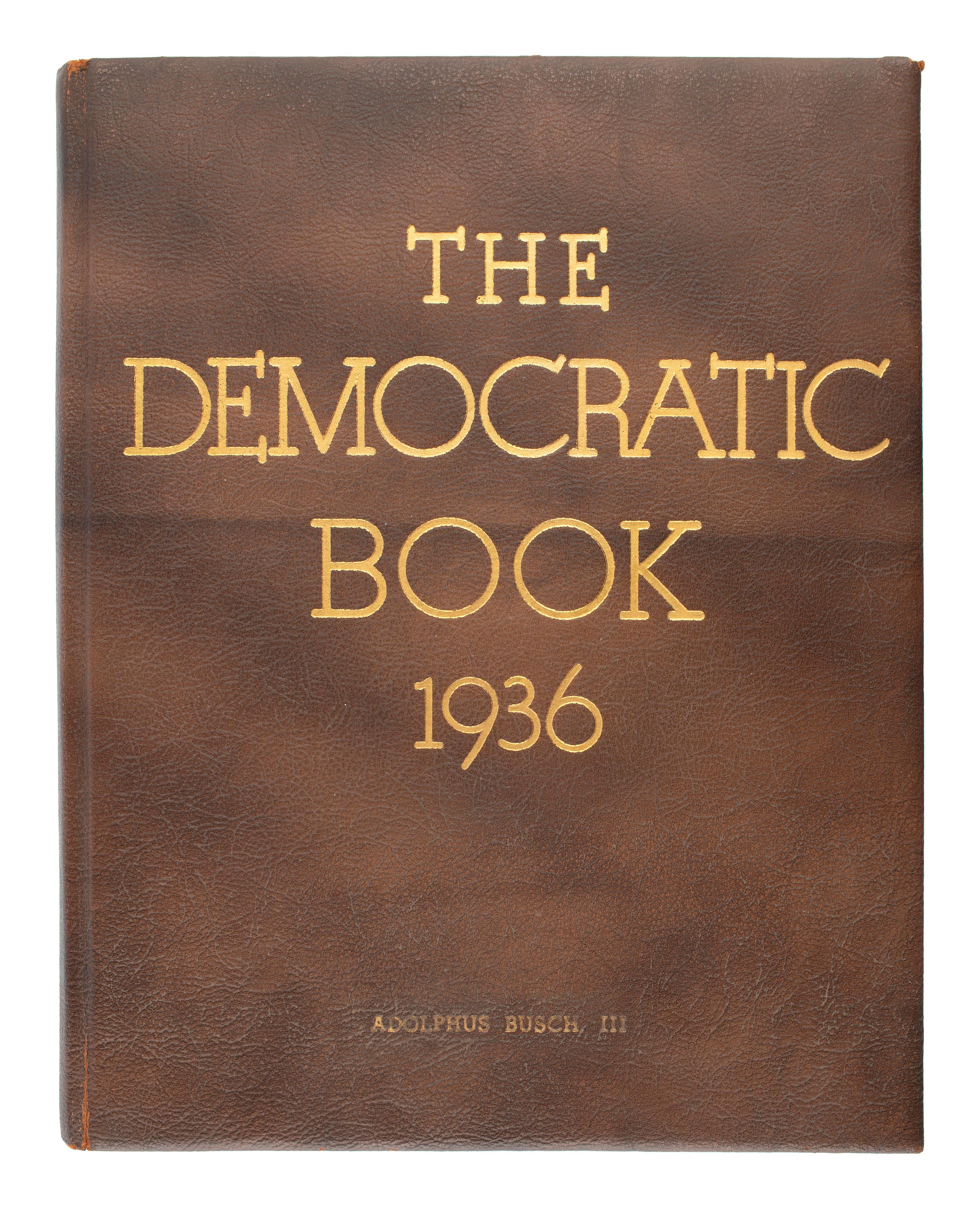 ROOSEVELT, Franklin D. (1882-1945). The Democratic Book 1936. N.p.: N.p., 1936.