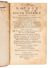 [HARRISON, William Henry (1773-1841), his copy]. ULLOA, Antonio de (1716-1795) and Jorge Juan y SANTACILLA (1712-1773). A Voyage to South America . London: L. Davis and C. Reymers, 1760.