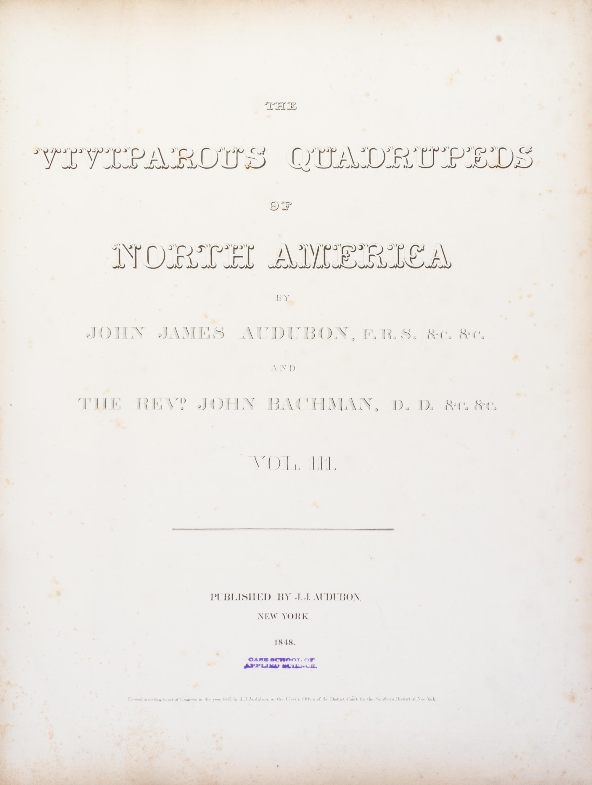 AUDUBON, JOHN JAMES, AND JOHN BACHMAN. The Viviparous Quadrupeds of North America. New York, 1845-1848. 3 vols. First edition.