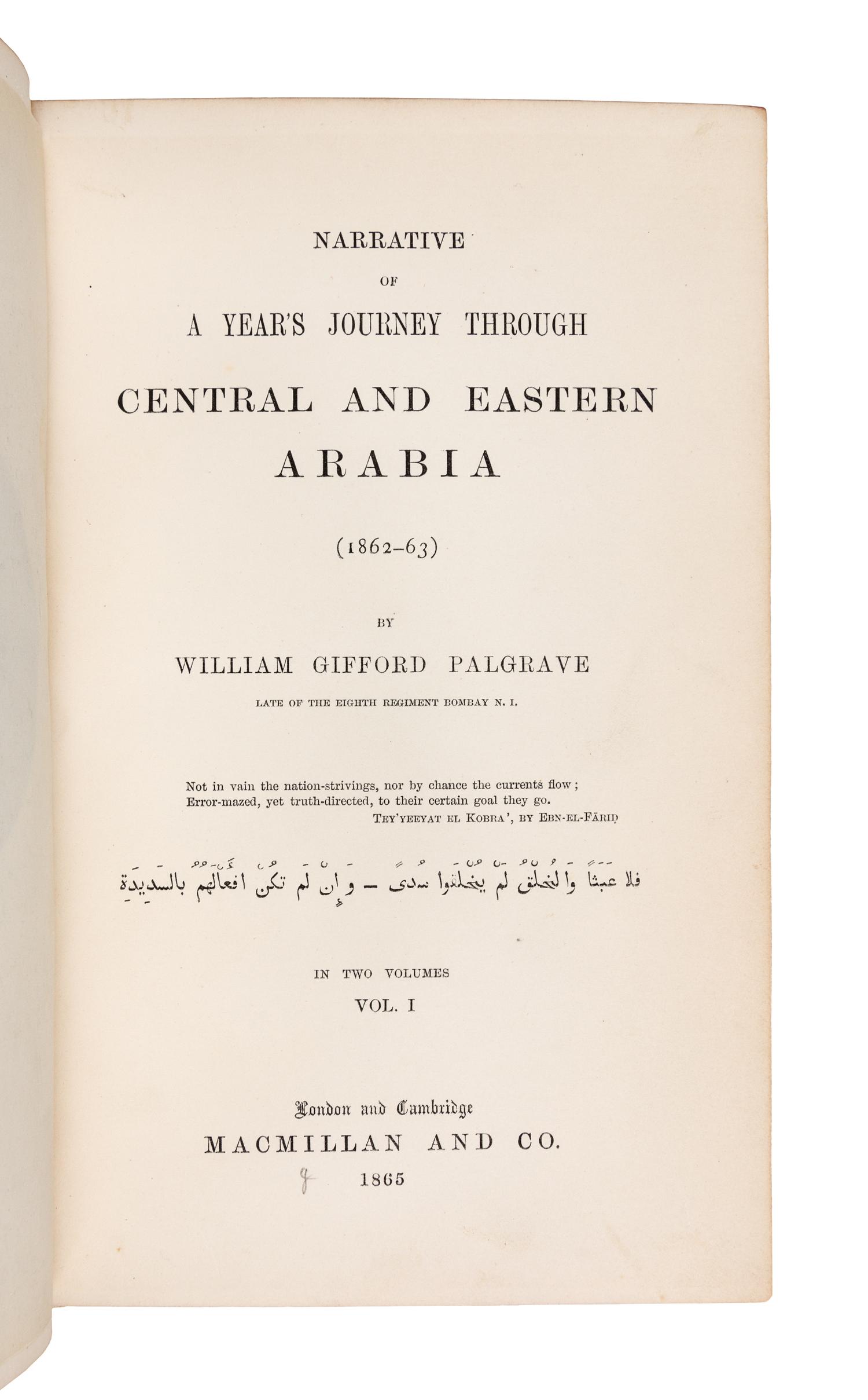 PALGRAVE, William Gifford (1826-1888). Narrative of a Year's Journey through Central and Eastern Arabia. London: Macmillan, 1865.