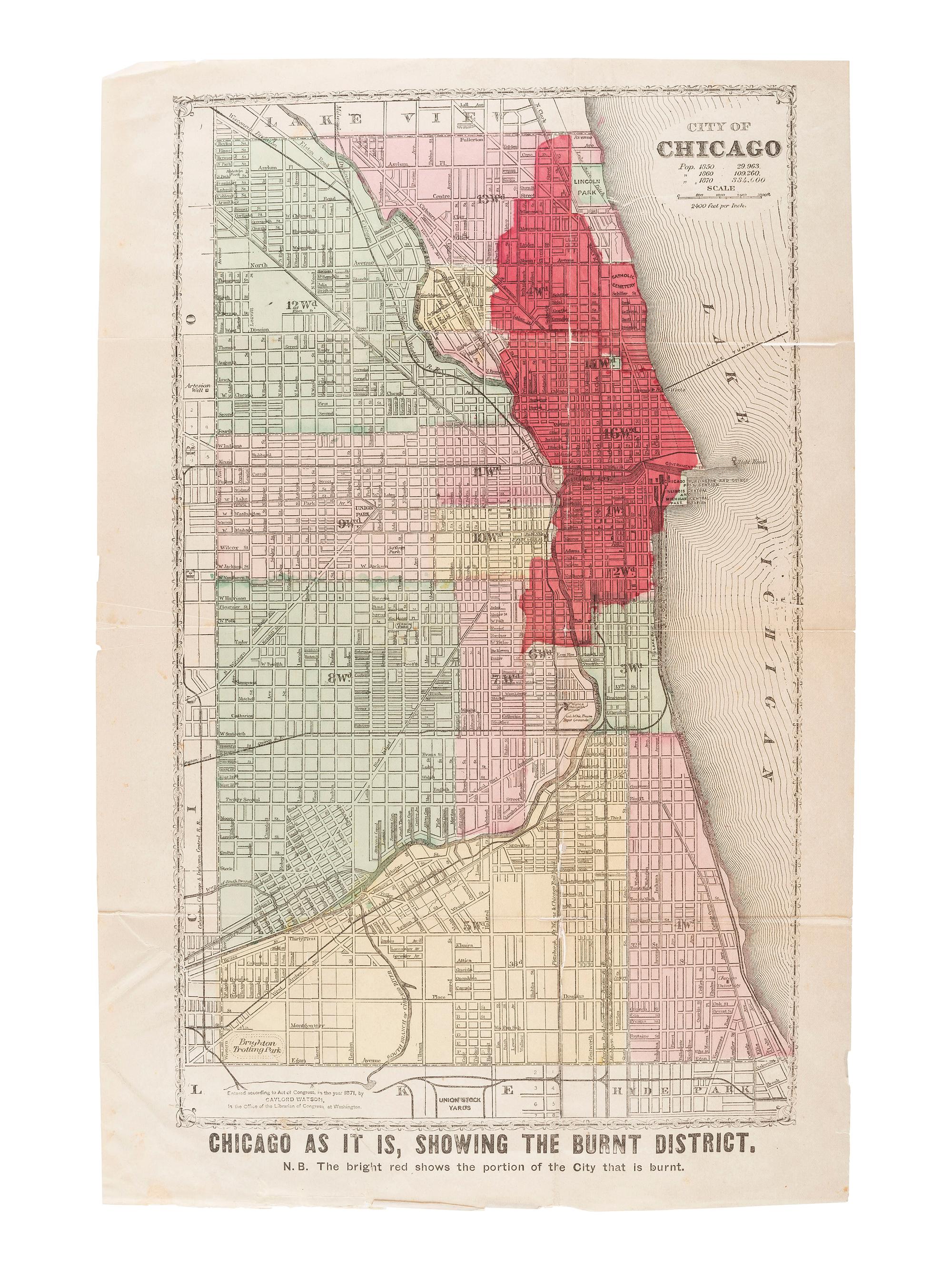 [MAPS & ATLASES - CHICAGO FIRE]. WATSON, Gaylord (1833-1896). Chicago as it is, Showing the Burnt District. Chicago: Gaylord & Watson, 1871. [ With :] CRONAN, Jeremiah. Lines Written on the Most Dreadful Fire. Dublin, Ireland, 1871.