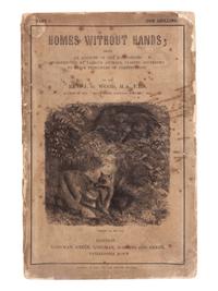 [NATURAL HISTORY]. WOOD, John George (1827-1889). Homes Without Hands . London: Longman, Green, Longman, Roberts and Green, 1865.