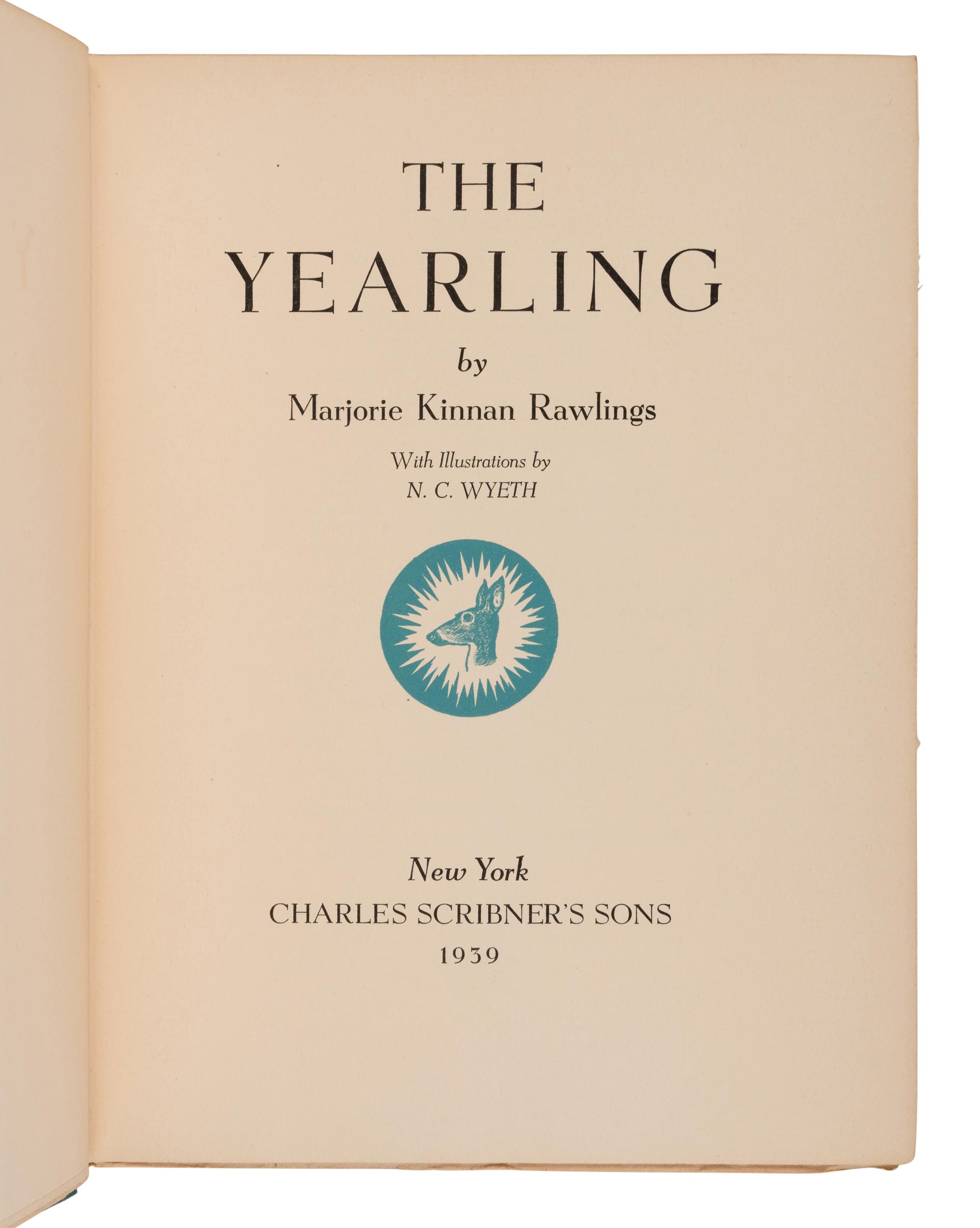 [WYETH, Newell Convers (1882-1945), illustrator]. -- RAWLINGS, Majorie Kinnan (1896-1953). The Yearling . New York: Charles Scribner's Sons, 1939.