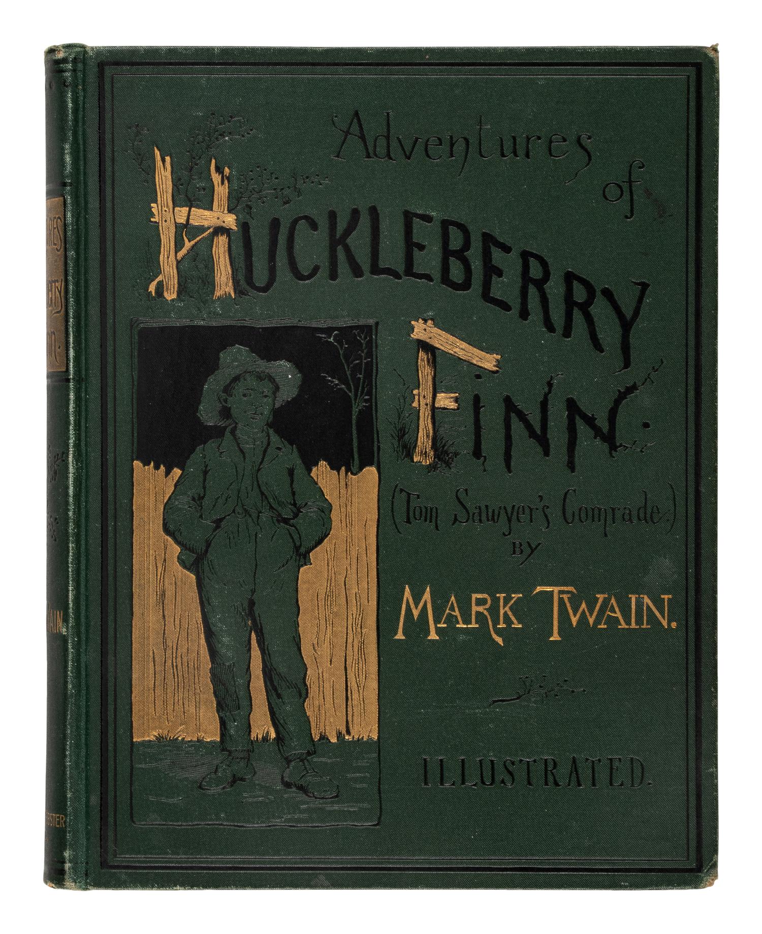 CLEMENS, Samuel Langhorne ("Mark Twain") (1835-1910). Adventures of Huckleberry Finn . New York: Charles L. Webster and Company, 1885.