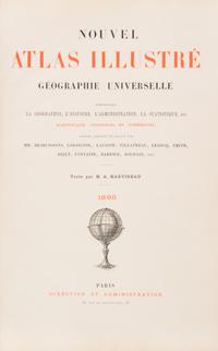 (ATLAS) MARTINEAU, M.A. Nouvel Atlas Illustre. Paris, 1898. With 62 double-page maps.