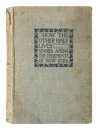 Photo-Illustrated Books & Photography Albums RIIS, Jacob (1849-1914). How the Other Half Lives . New York: Charles Scribner's Sons, 1890.