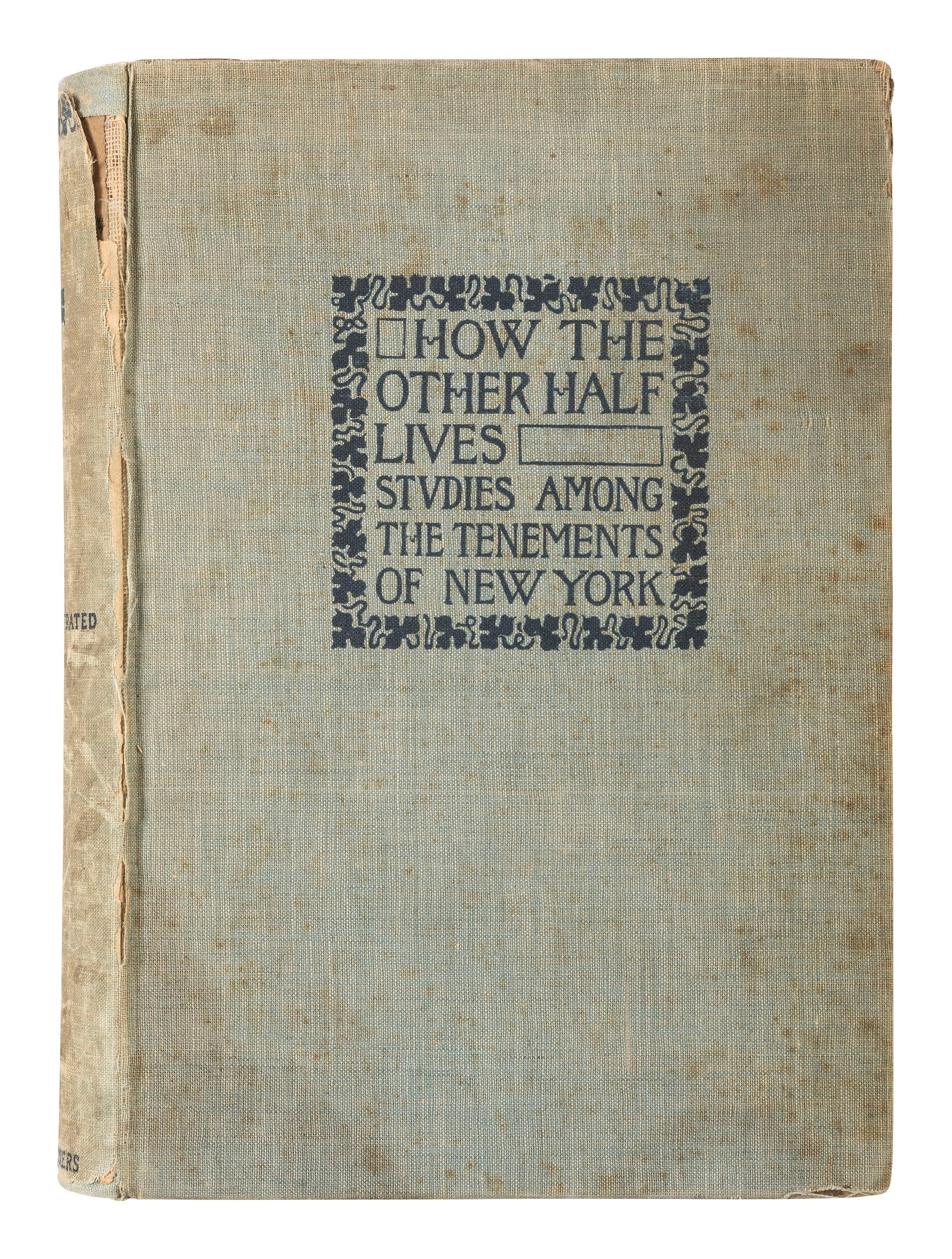 Photo-Illustrated Books & Photography Albums RIIS, Jacob (1849-1914). How the Other Half Lives . New York: Charles Scribner's Sons, 1890.