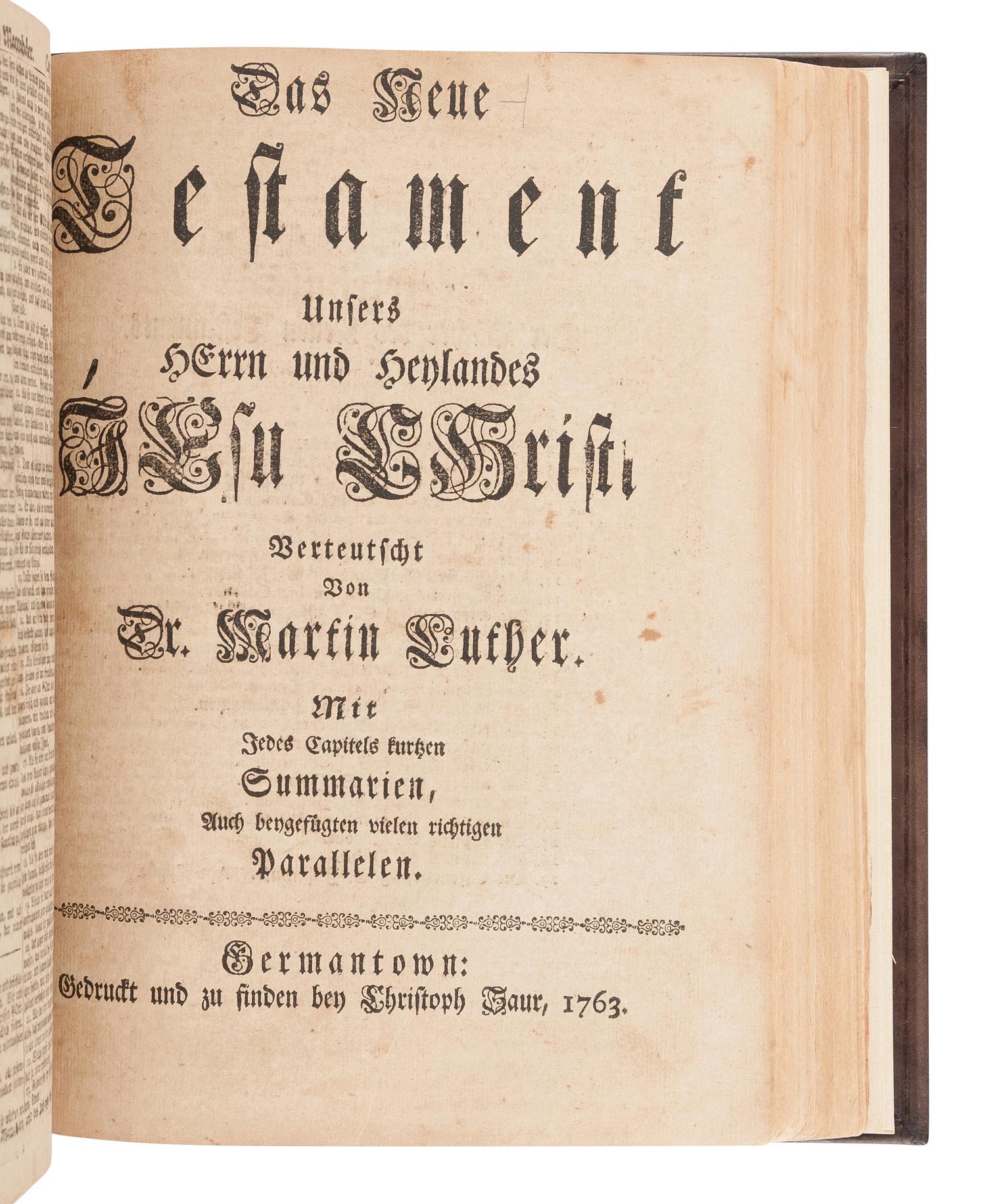 [BIBLE, in German]. Biblia, das ist, Die Heilige Schrift Altes und Neues Testaments . Germantown: Christoph Saur, 1763.