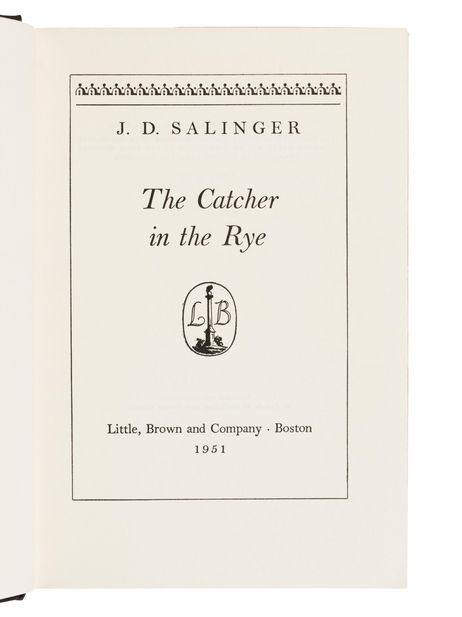 SALINGER, Jerome David (1919-2010). The Catcher in the Rye . Boston: Little, Brown and Company, 1951.