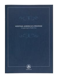 OBAMA, Barack. Keeping America’s Promise: Strengthening the Middle Class . [N.p.: n.p., 2008].