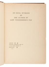 WILDE, Oscar (1854-1900). An Ideal Husband . London: Leonard Smithers and Co., 1899.