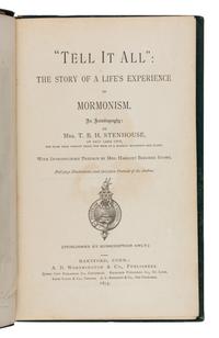 [Mormonism] Stenhouse, Mrs. T.B.H. (Fanny). "Tell it All": The Story of a Life's Experience in Mormonism