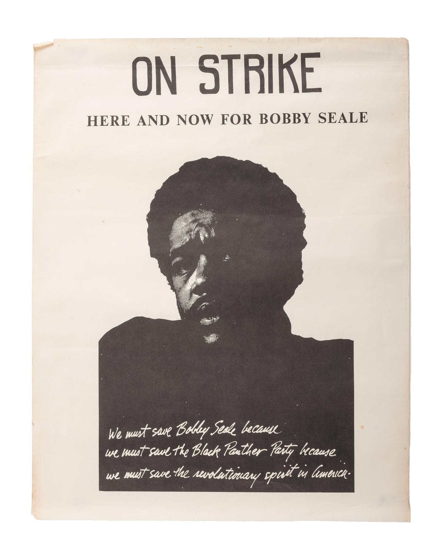 [BLACK PANTHER PARTY]. On Strike Here and Now for Bobby Seale . [New Haven, CT: Yale University Strike, 1970].