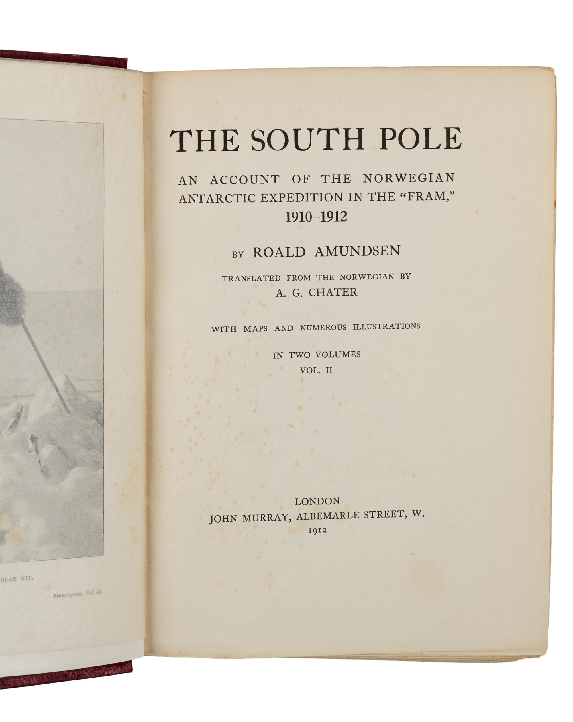 AMUNDSEN, Roald (1872-1928). The South Pole. An Account of the Norwegian Antarctic Expedition in the "Fram," 1910-1912. London: John Mu