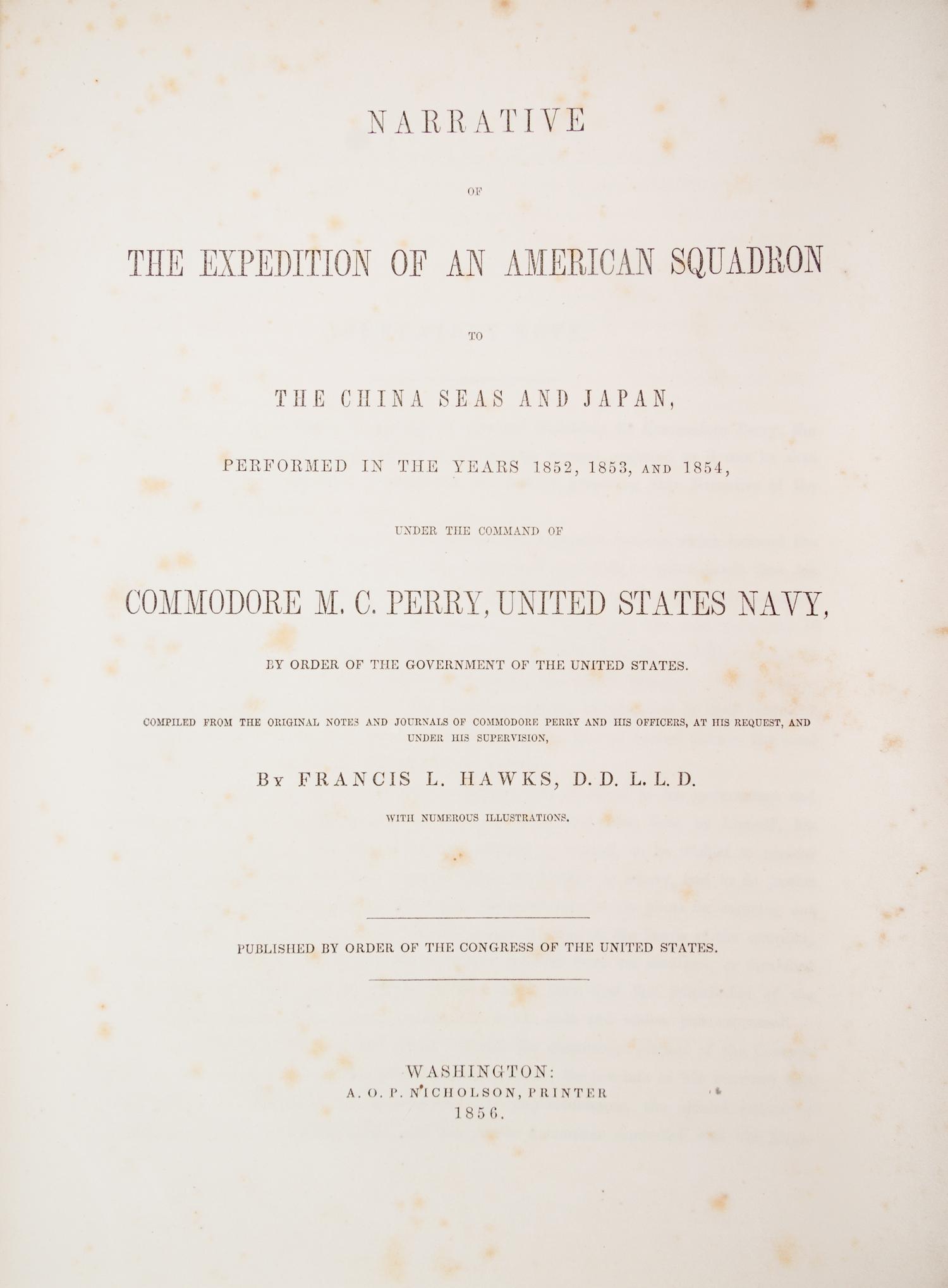 PERRY, COMMODORE MATTHEW CALBRAITH. Narrative of the Expedition of an American Squadron... Wash, 1856. 3 vols. First ed.