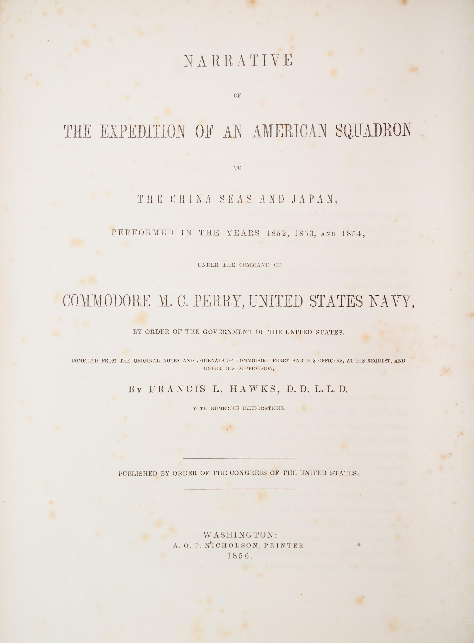 PERRY, COMMODORE MATTHEW CALBRAITH. Narrative of the Expedition of an American Squadron... Wash, 1856. 3 vols. First ed.