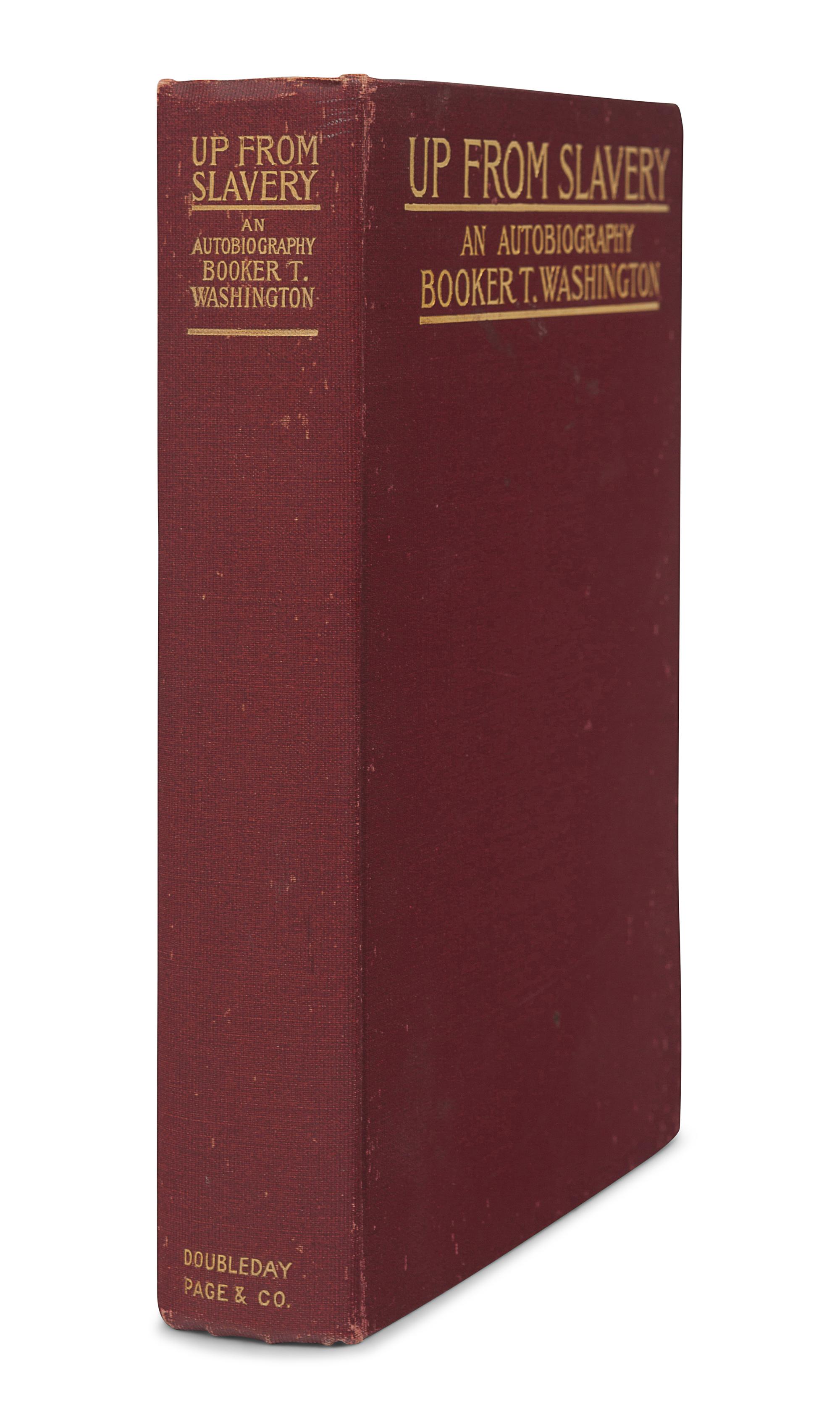 WASHINGTON, Booker T. (1856-1915). Up from Slavery: An Autobiography . New York: Doubleday, Page & Co., 1901.