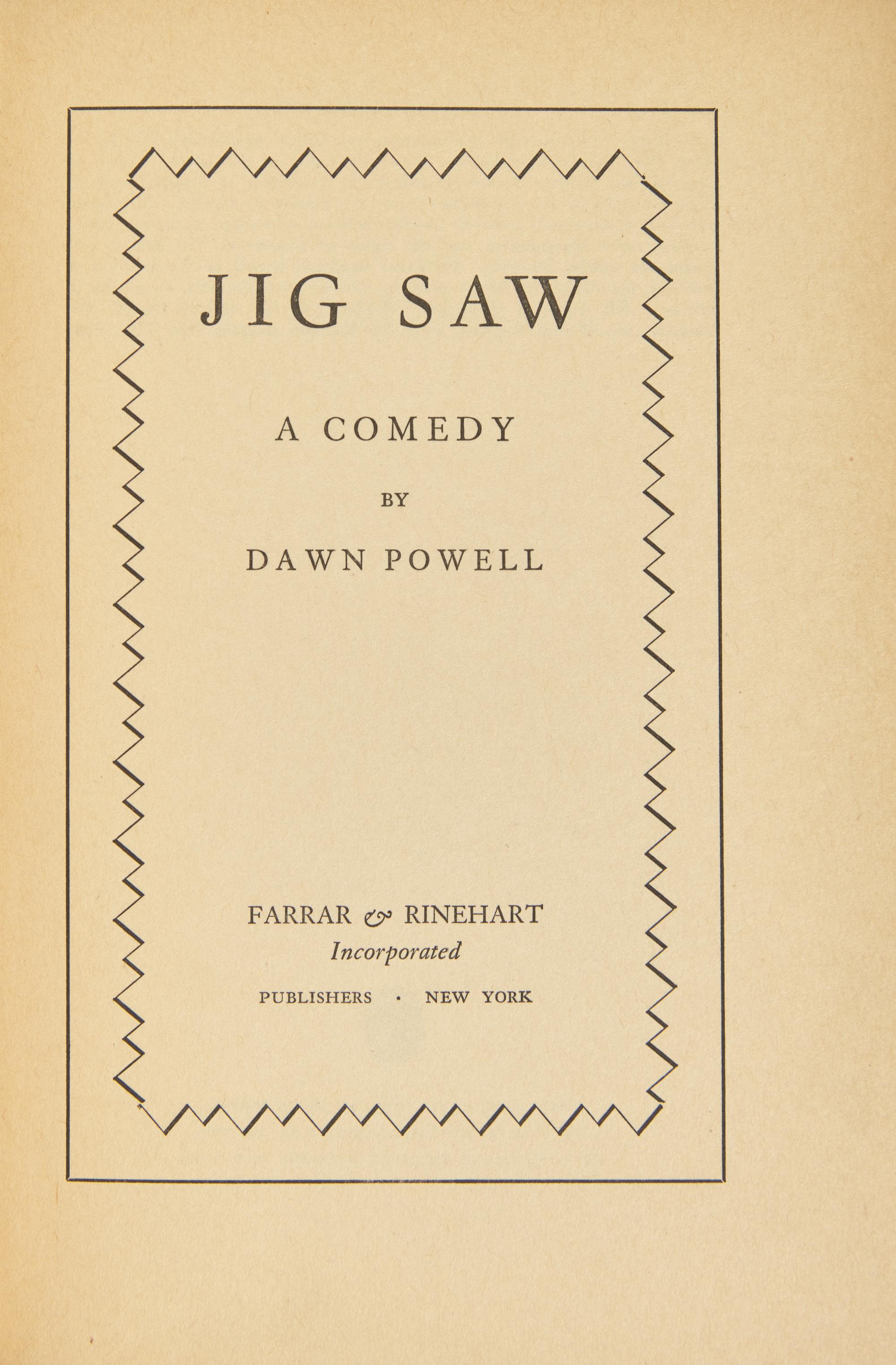 POWELL, Dawn (1896-1965). Jig Saw . New York: Farrar & Rinehart, [1934].