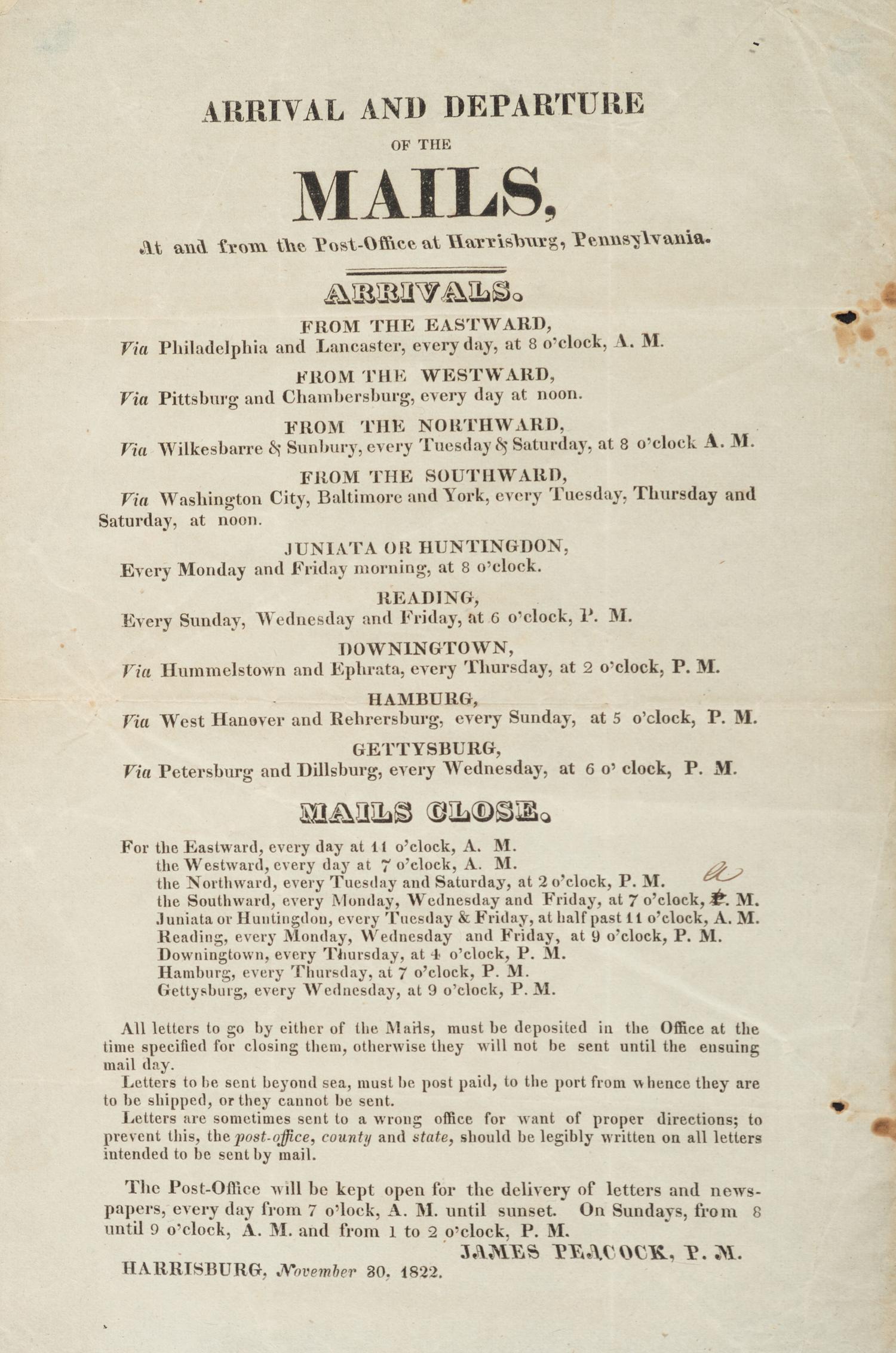 [POSTAL HISTORY]. A group of 4 19th - 20th century broadsides and posters involving the US Mail system, highlighted by: Arrival and Departure of the Mails at and from the Post-Office at Harrisburg, Pennsylvania. 30 November 1822.