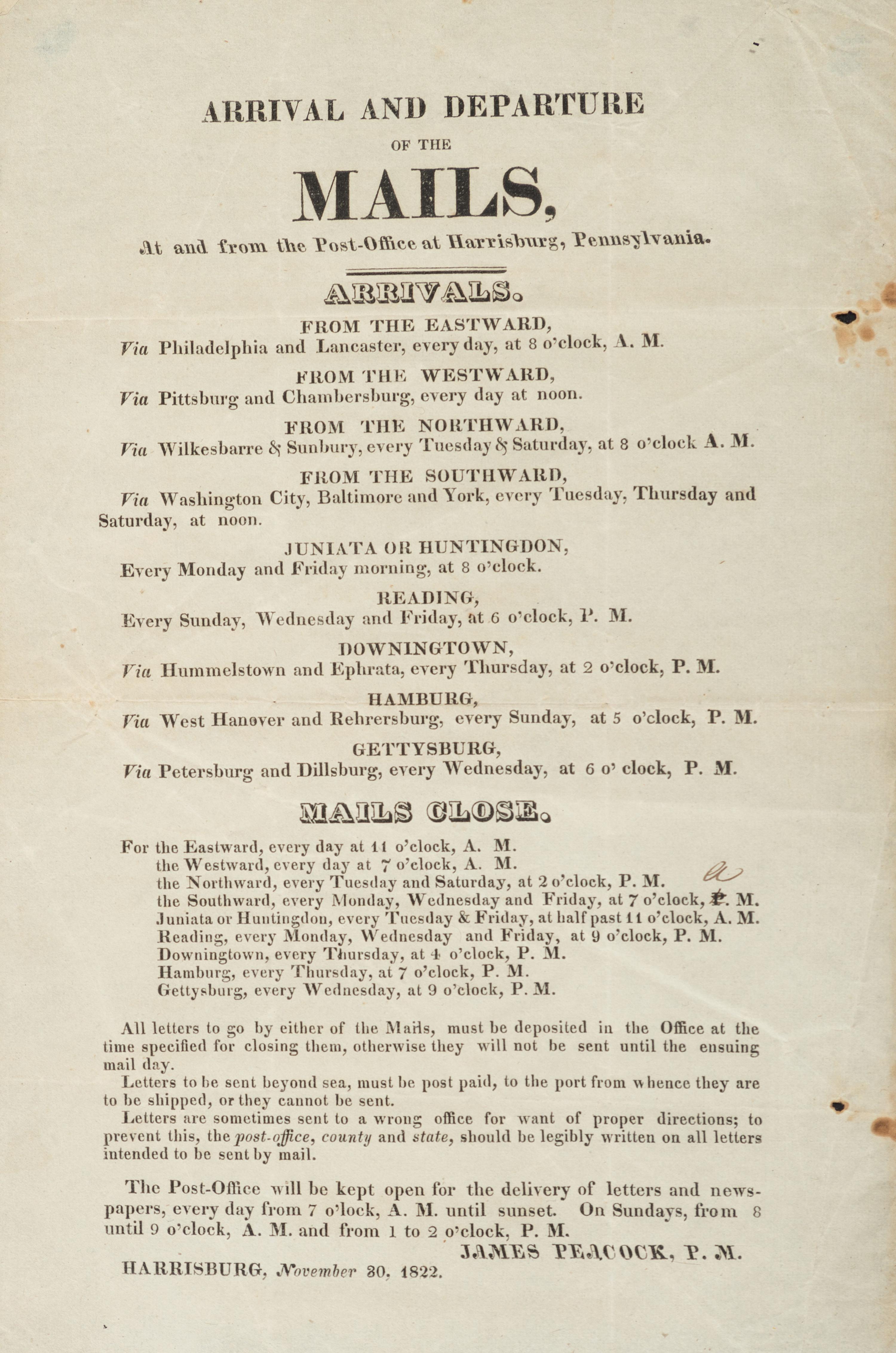 [POSTAL HISTORY]. A group of 4 19th - 20th century broadsides and posters involving the US Mail system, highlighted by: Arrival and Departure of the Mails at and from the Post-Office at Harrisburg, Pennsylvania. 30 November 1822.