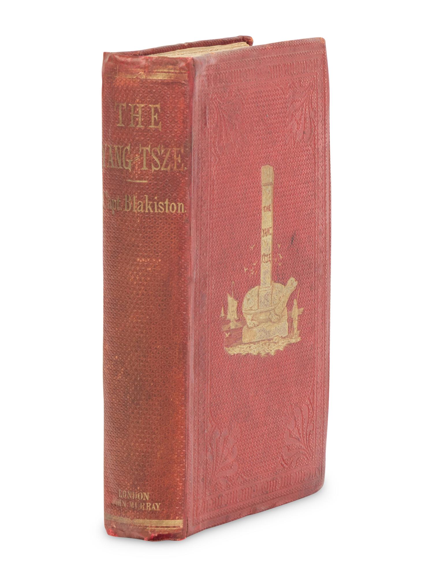 BLAKISTON, Thomas W. (1832-1891). Five Months on the Yang-Tsze; with a Narrative of the Exploration of its Upper Waters, and Notices of the Present Rebellions in China . London: John Murray, 1862.