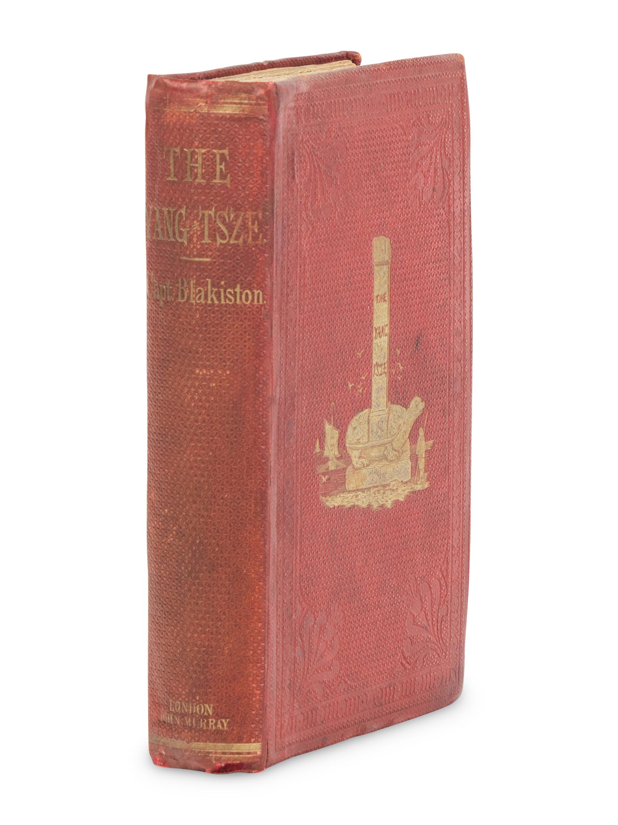 BLAKISTON, Thomas W. (1832-1891). Five Months on the Yang-Tsze; with a Narrative of the Exploration of its Upper Waters, and Notices of the Present Rebellions in China . London: John Murray, 1862.