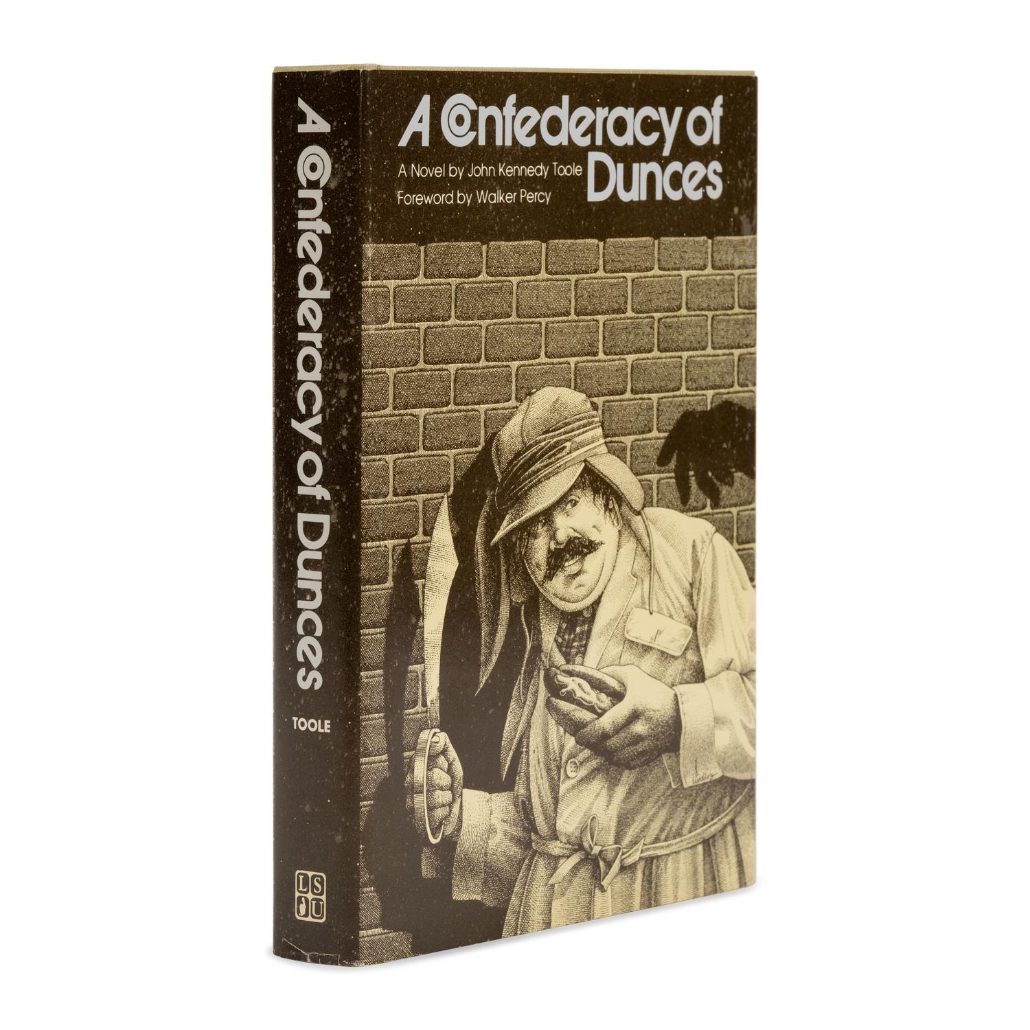 Toole, John Kennedy (1937-1969). A Confederacy of Dunces . Foreword by Walker Percy. Baton Rouge and London: Louisiana State University Press, 1980.