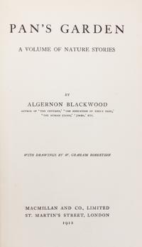 BLACKWOOD, ALGERNON. 3 first editions, comprising Jimbo (1908, inscribed with calling card), The Human Chord (1910), Pan's Garden (1912