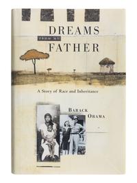 OBAMA, Barack Hussein (b. 1961). Dreams from My Father. New York: Times Books, 1995.