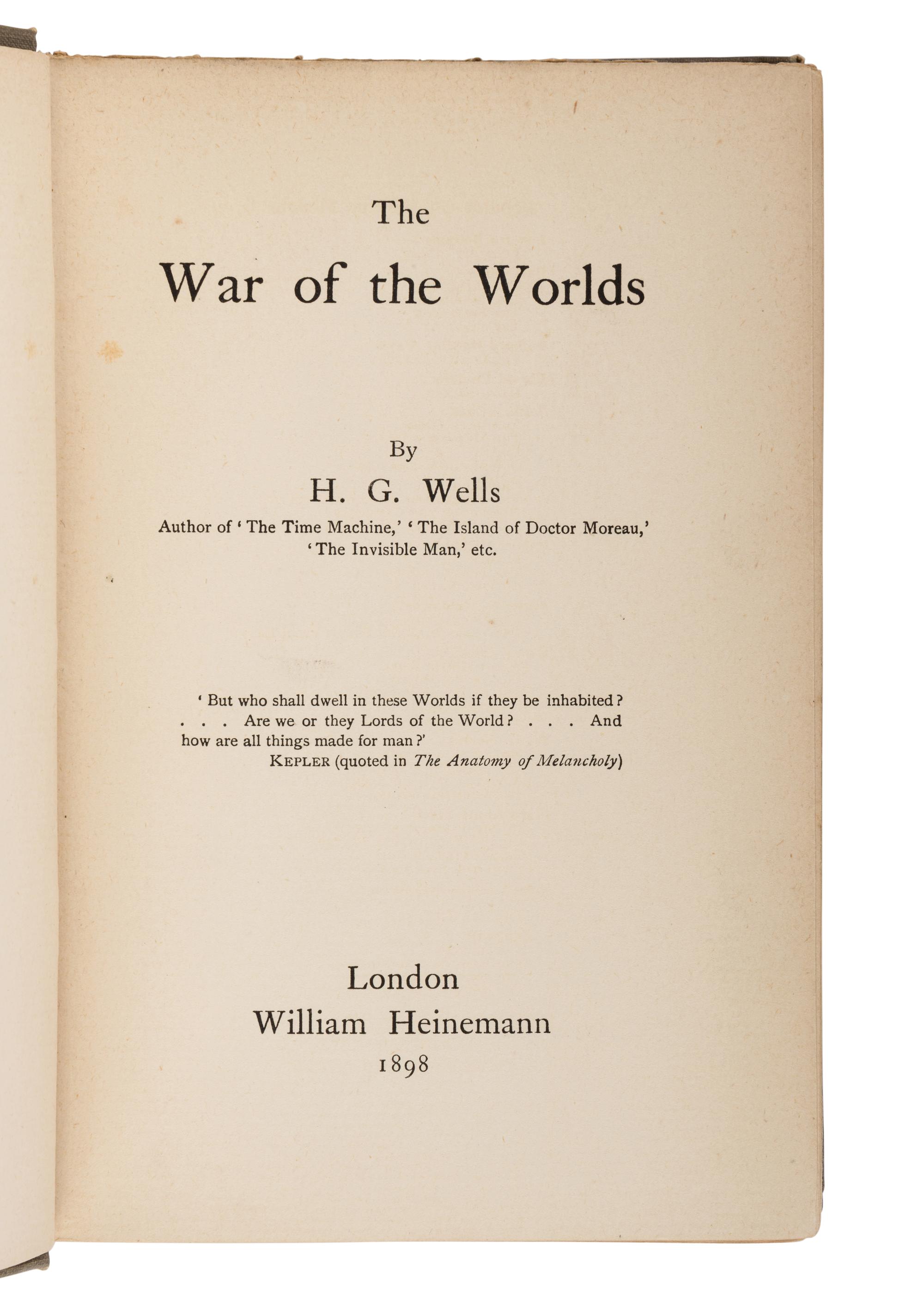 WELLS, H.G. (1866-1946). The War of the Worlds . London: William Heinemann, 1898.