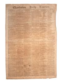 [CIVIL WAR]. Charleston Daily Courier . Vol. LXI, No. 19,511. Charleston, SC: 6 July 1863.