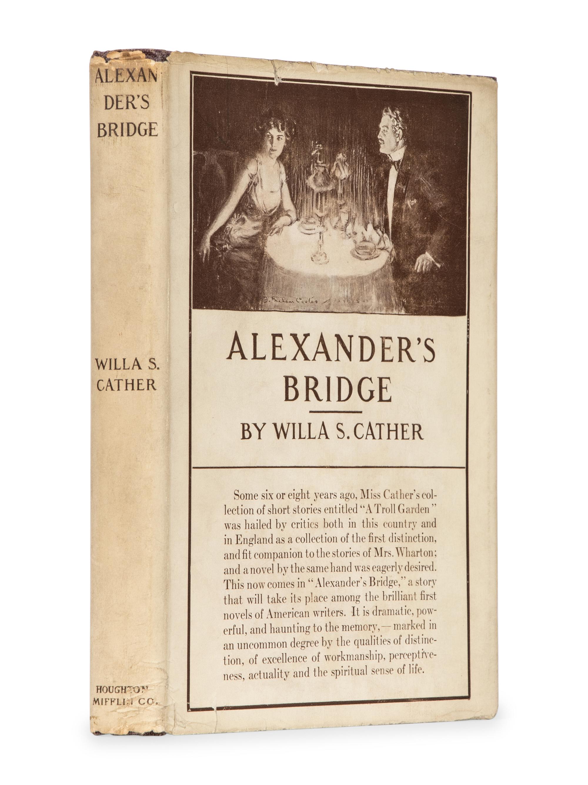CATHER, Willa (1873-1947). Alexander's Bridge . Boston and New York: Houghton Mifflin Company, 1912.