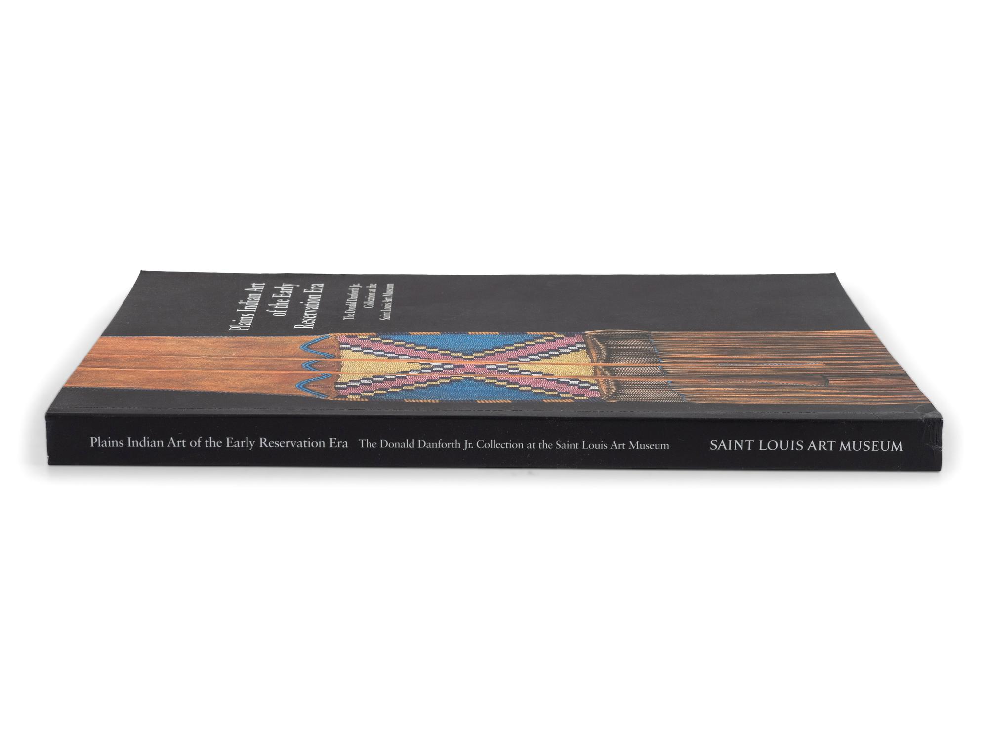 [PLAINS] Plains Indian Art of the Early Reservation Era: The Donald Danforth Jr. Collection at the Saint Louis Art Museum