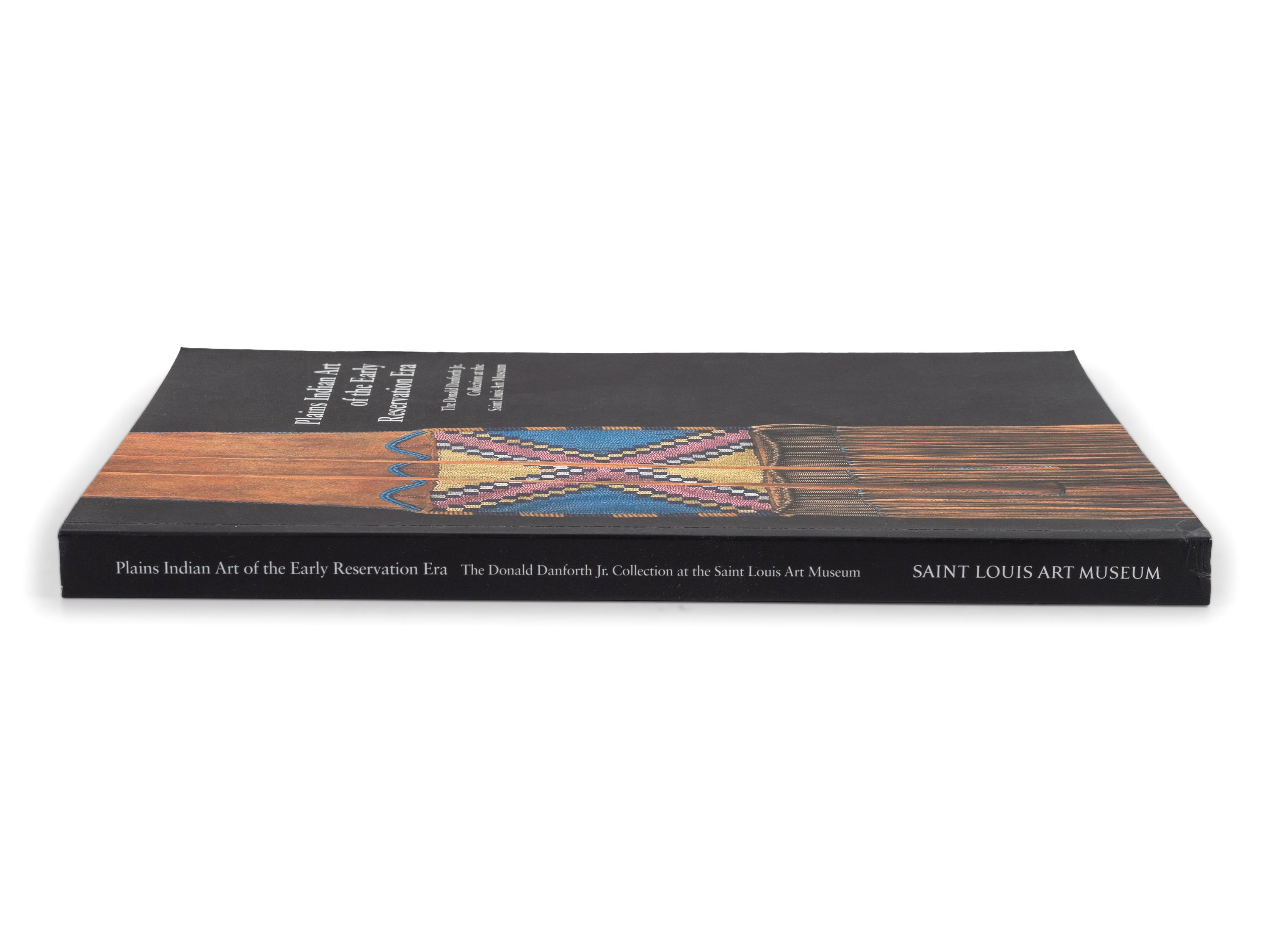 [PLAINS] Plains Indian Art of the Early Reservation Era: The Donald Danforth Jr. Collection at the Saint Louis Art Museum