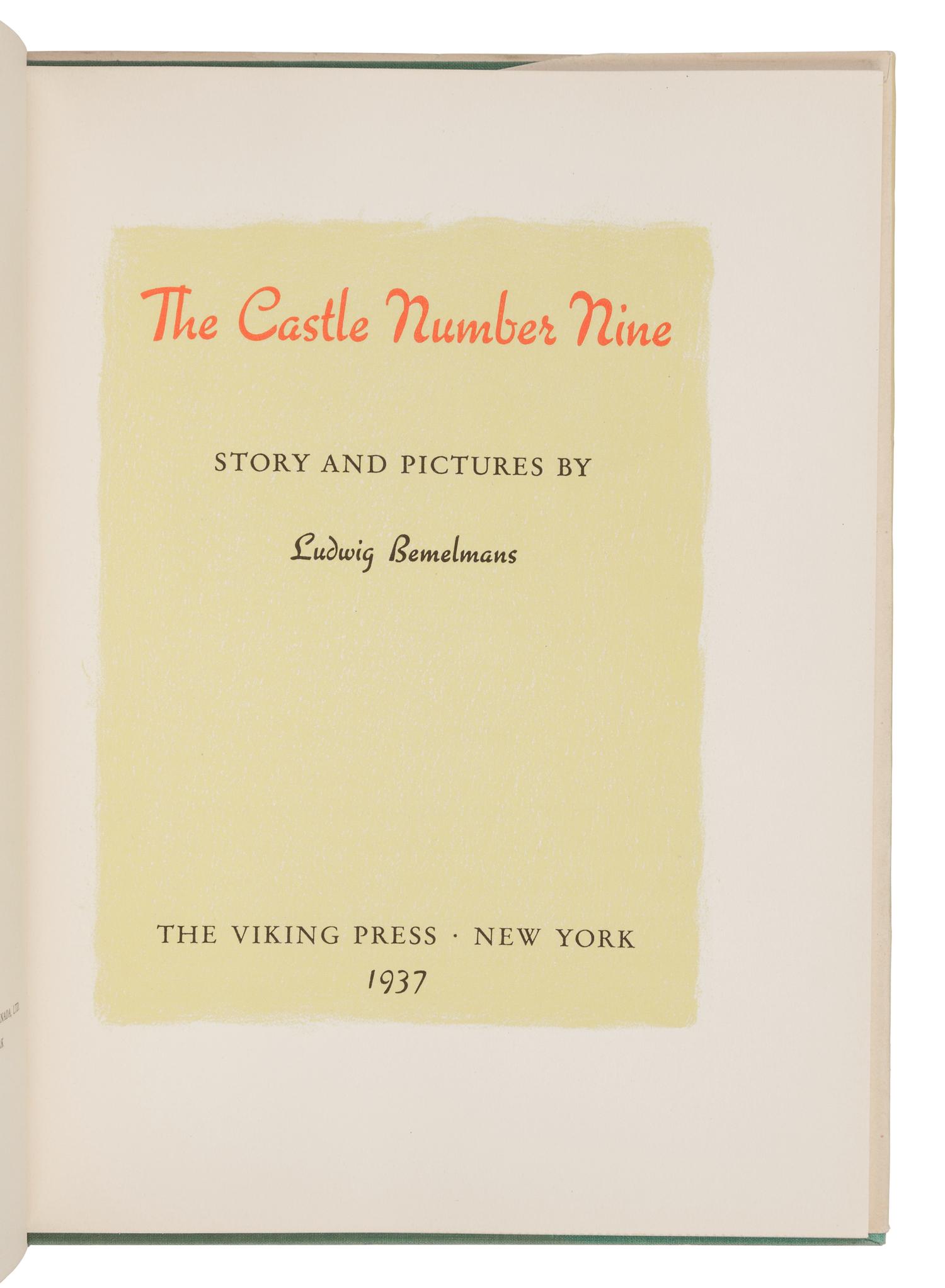 [CHILDREN'S BOOKS]. BEMELMANS, Ludwig (1898-1962). The Castle Number Nine . New York: The Viking Press, 1937.