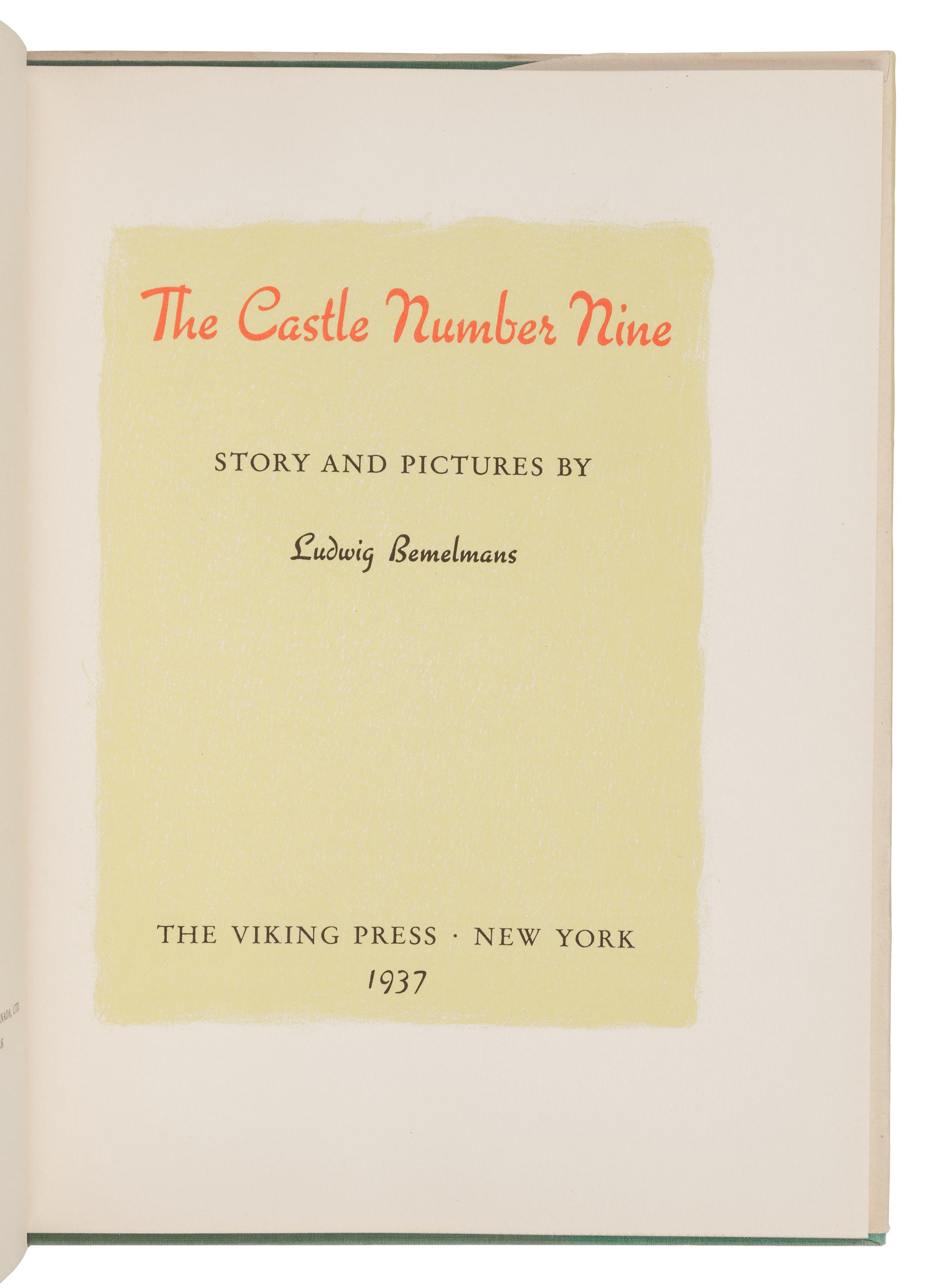 [CHILDREN'S BOOKS]. BEMELMANS, Ludwig (1898-1962). The Castle Number Nine . New York: The Viking Press, 1937.