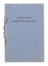 Newton, A. Edward. A Reprimand and What Came of It. Daylesford, PA: Oak Knoll, 1927.