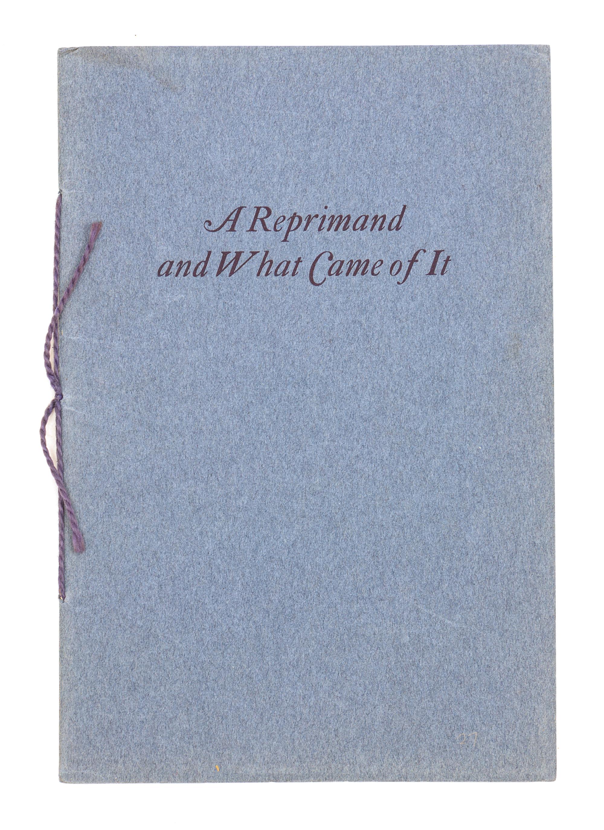 Newton, A. Edward. A Reprimand and What Came of It. Daylesford, PA: Oak Knoll, 1927.