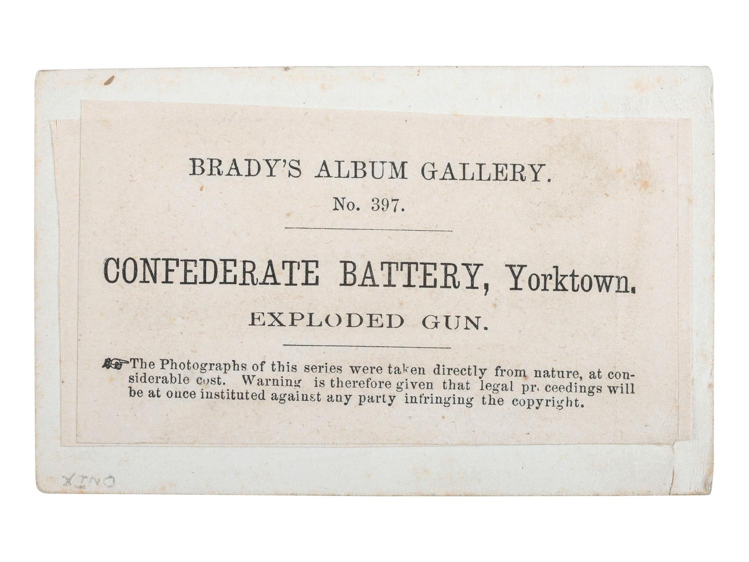 [CIVIL WAR]. BRADY, Mathew (1822-1896), photographer. Confederate Battery, Yorktown. Exploded Gun . Washington, DC: 1862.