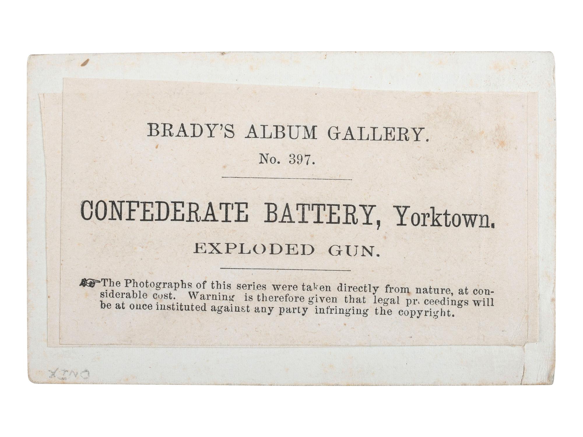 [CIVIL WAR]. BRADY, Mathew (1822-1896), photographer. Confederate Battery, Yorktown. Exploded Gun . Washington, DC: 1862.