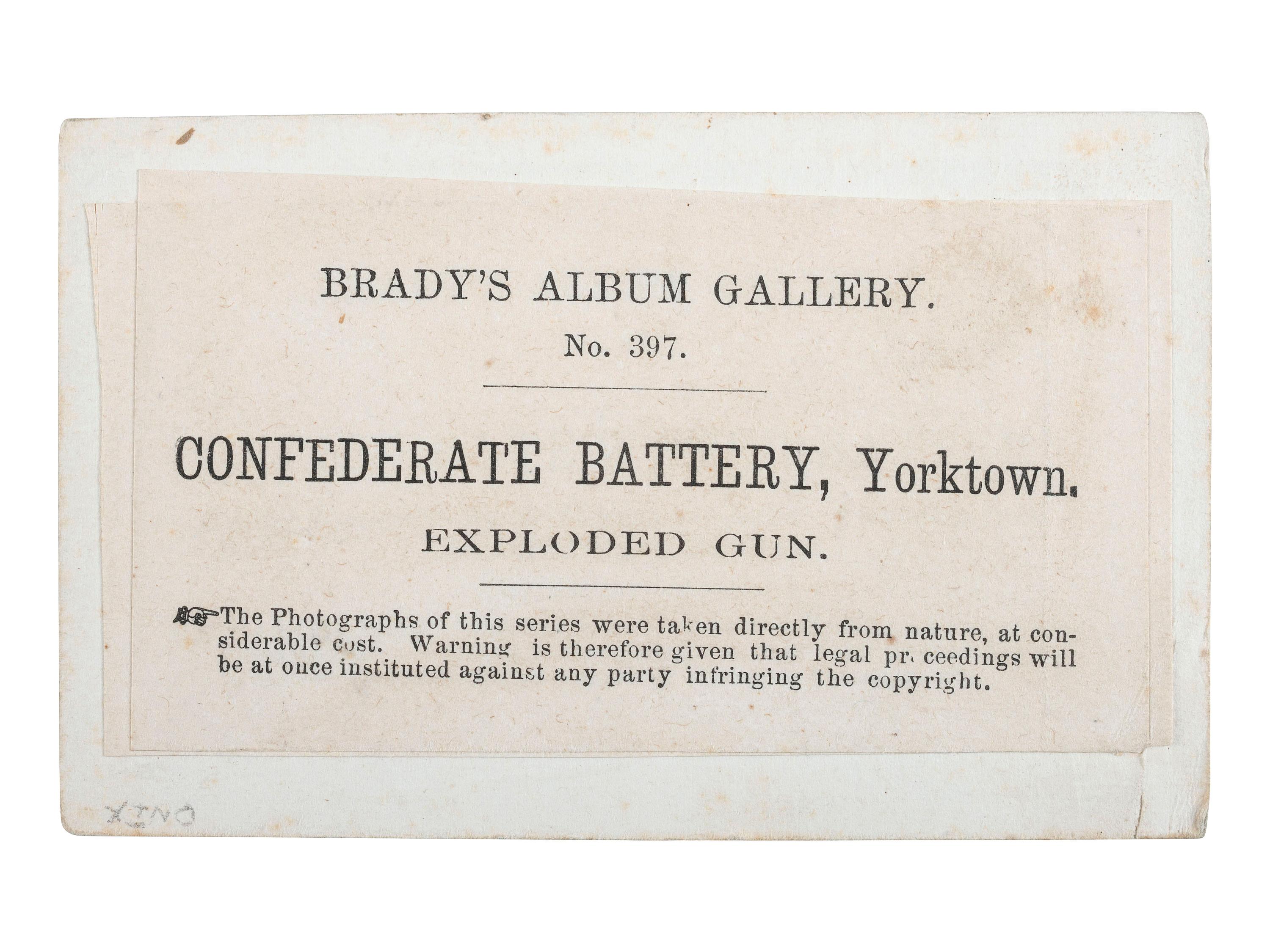 [CIVIL WAR]. BRADY, Mathew (1822-1896), photographer. Confederate Battery, Yorktown. Exploded Gun . Washington, DC: 1862.