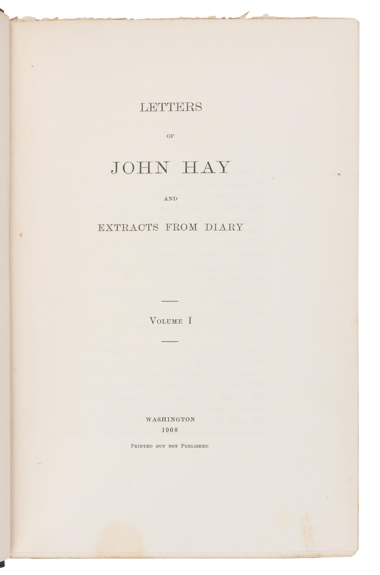 [LINCOLN, Robert Todd (1843-1926), his copy]. -- HAY, John (1838-1905). Letters of John Hay and Extracts from Diary . Washington, D.C.: Clara S. Hay, 1908.