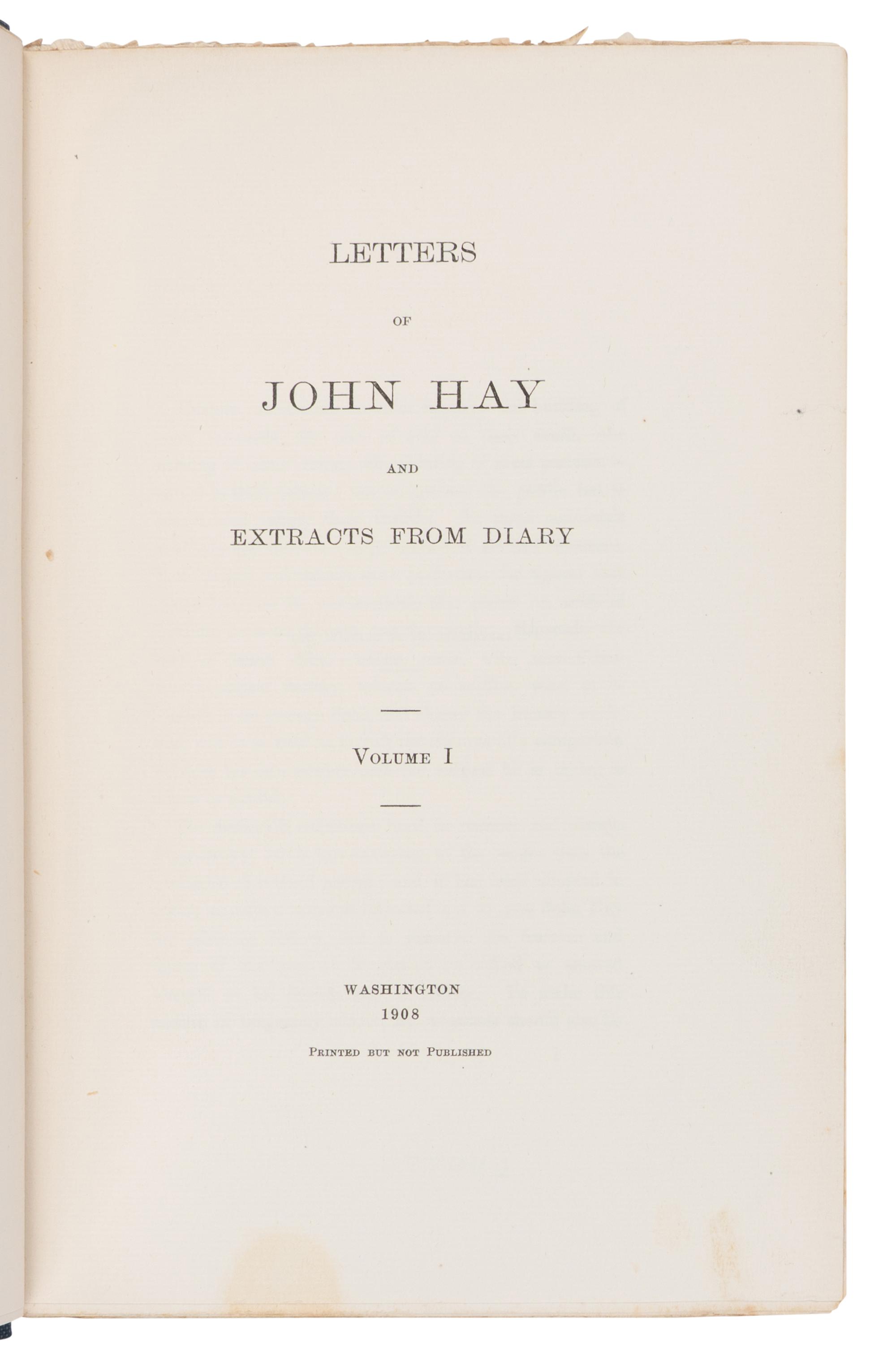 [LINCOLN, Robert Todd (1843-1926), his copy]. -- HAY, John (1838-1905). Letters of John Hay and Extracts from Diary . Washington, D.C.: Clara S. Hay, 1908.
