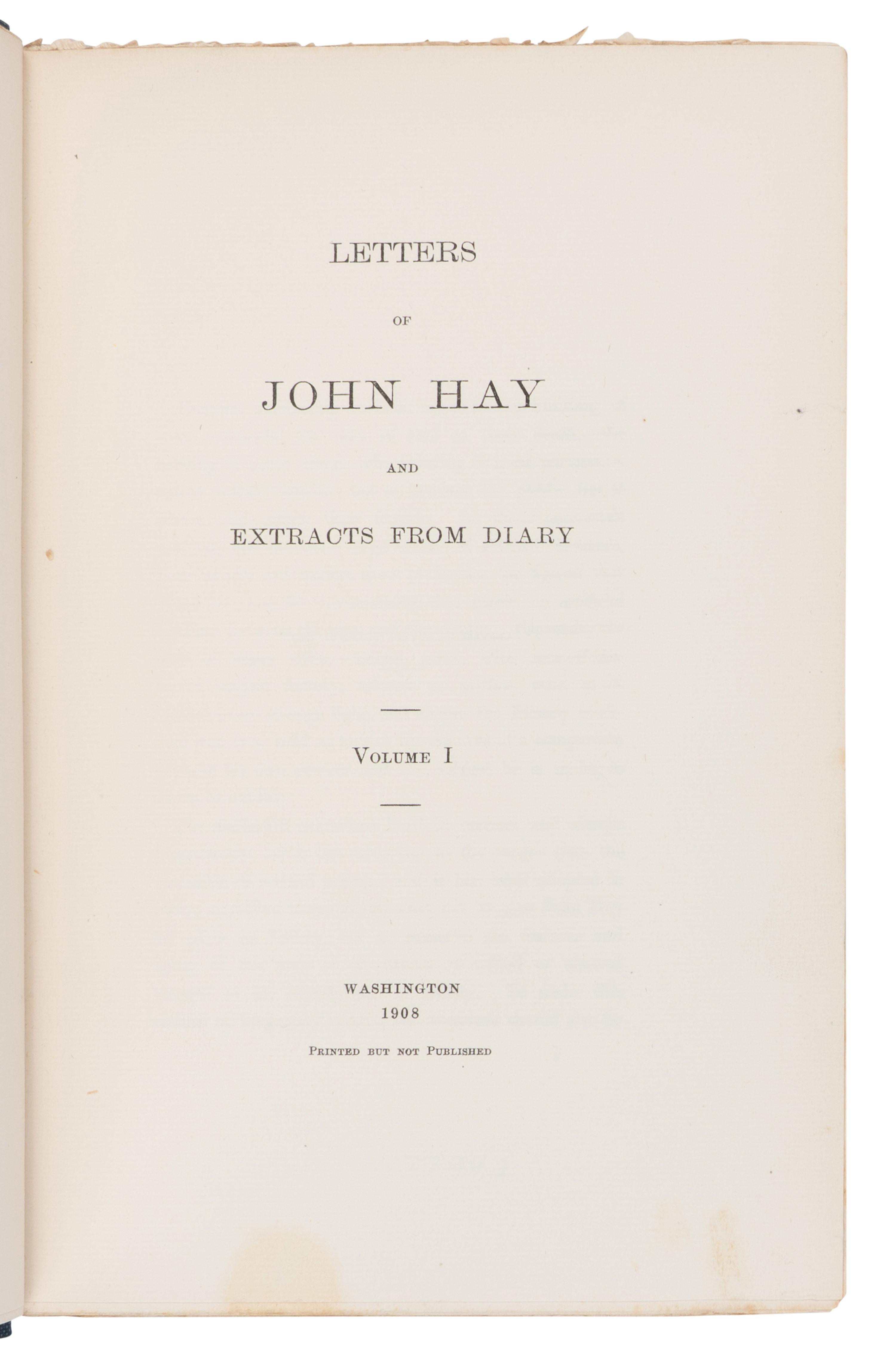 [LINCOLN, Robert Todd (1843-1926), his copy]. -- HAY, John (1838-1905). Letters of John Hay and Extracts from Diary . Washington, D.C.: Clara S. Hay, 1908.