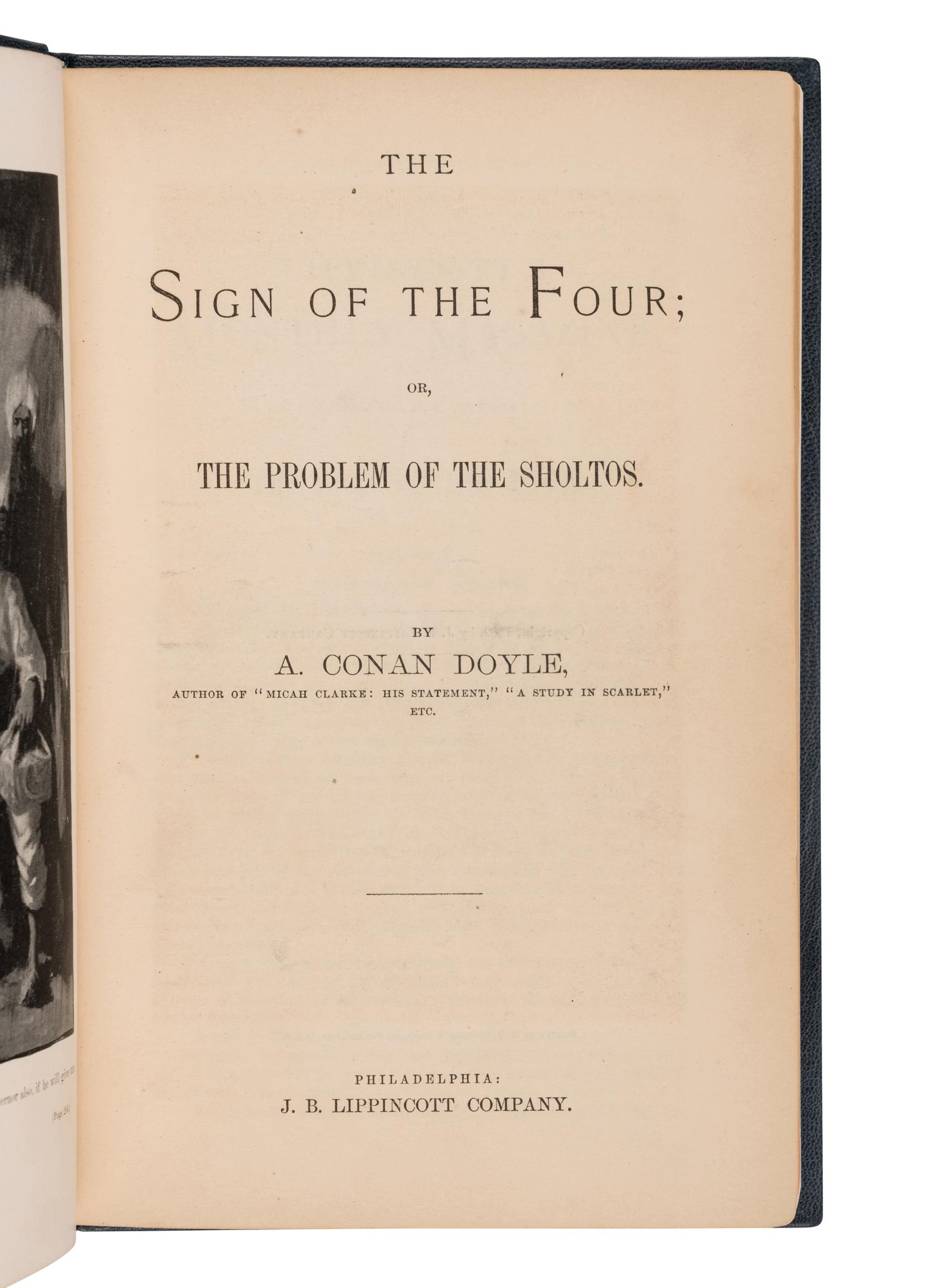 DOYLE, Arthur Conan (1859-1930). "The Sign of the Four; or, The Problem of the Sholtos " . In: Lippincott's Monthly Magazine . Philadelphia: J.B. Lippincott Company, February 1890 [but 1889].