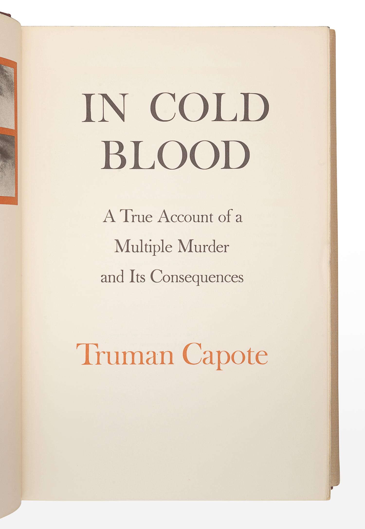 CAPOTE, Truman (1924-1984). In Cold Blood . New York: Random House, 1965.