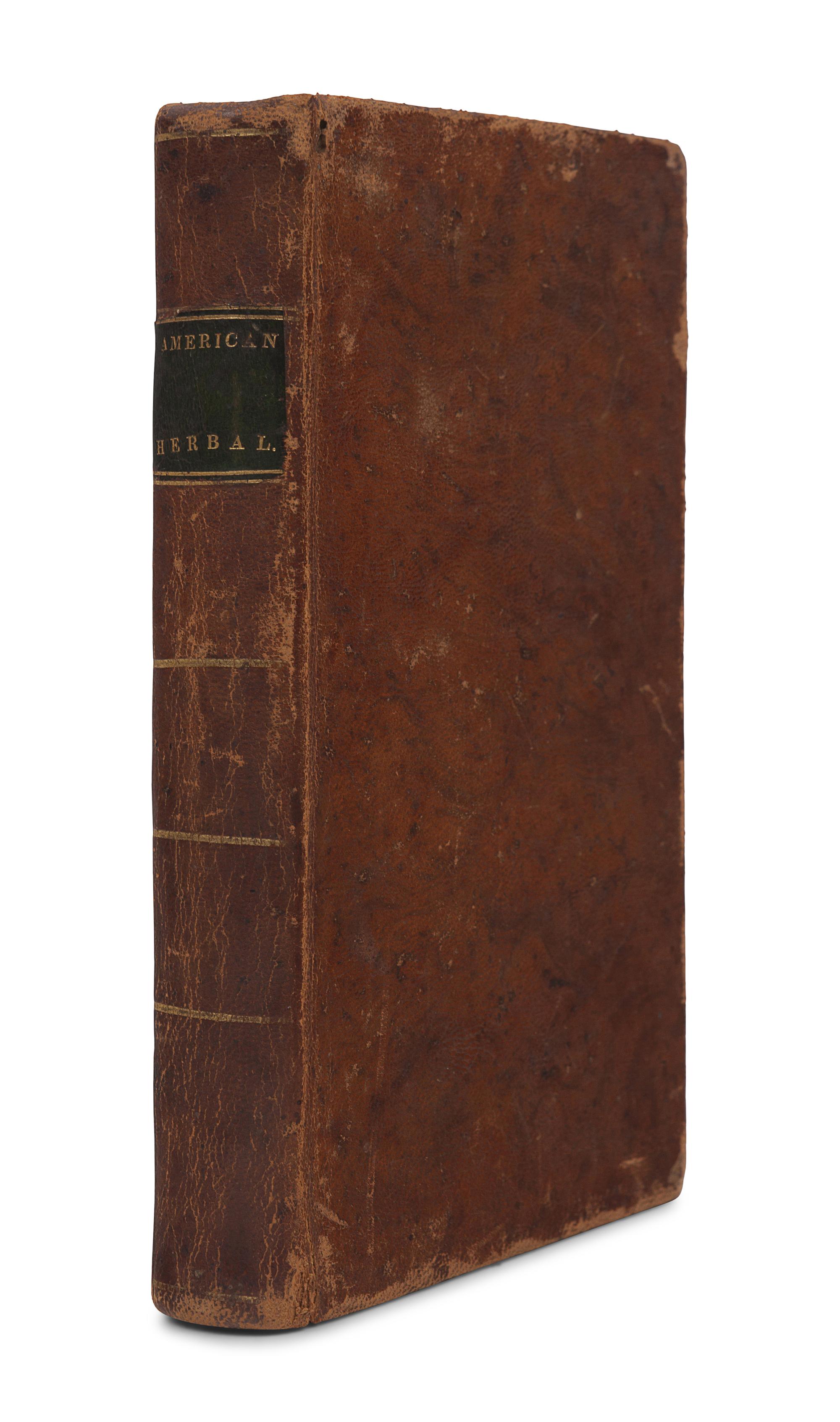 STEARNS, Samuel (1741-1810). The American Herbal or Materia Medica . Walpole, N.H.: David Carlisle for Thomas & Thomas, and the Author, 1801.