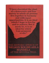 MANDELA, Nelson (1918-2013). The Historic Speech of Nelson Rolihlahla Mandela at the Rivonia Trial: As Delivered from the Dock on April 20, 1964. Johannesburg: Learn and Teach Publications, [1998].